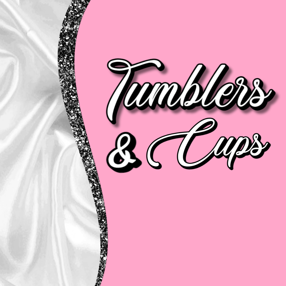 Tumblers & Cups